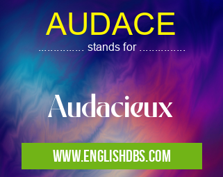 AUDACE