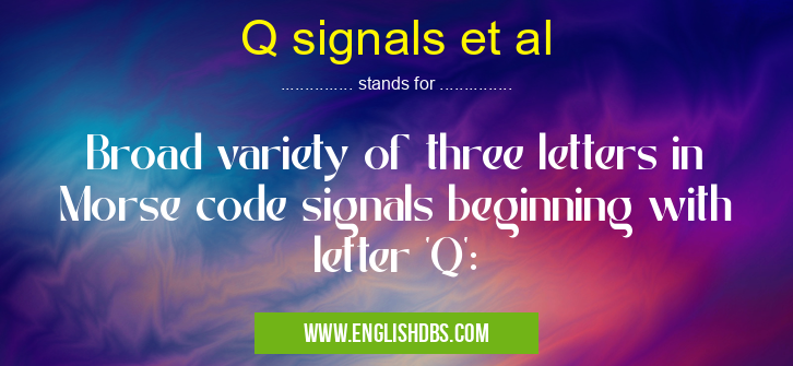 Q signals et al