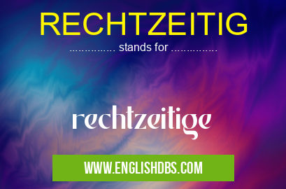 RECHTZEITIG