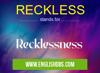 RECKLESS