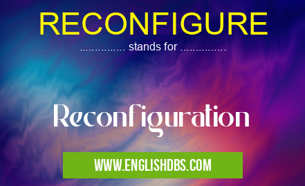 RECONFIGURE