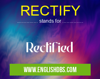 RECTIFY