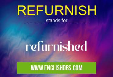 REFURNISH