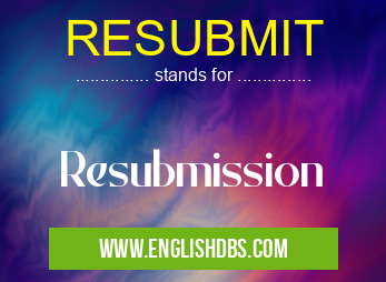 RESUBMIT