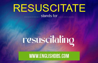 RESUSCITATE