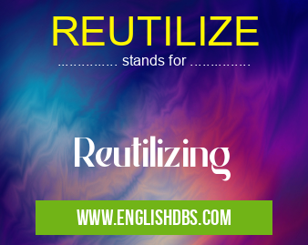 REUTILIZE