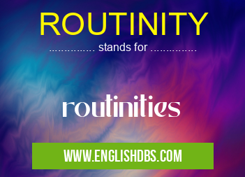 ROUTINITY