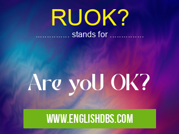 RUOK?