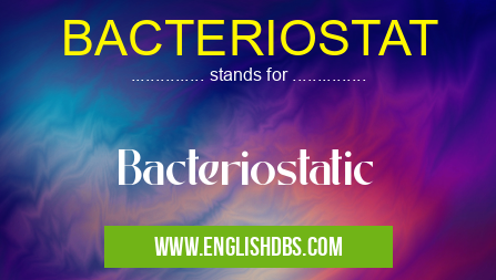 BACTERIOSTAT