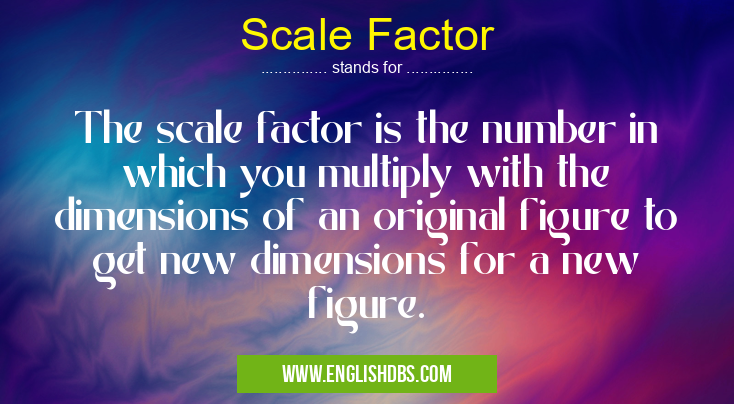 Scale Factor