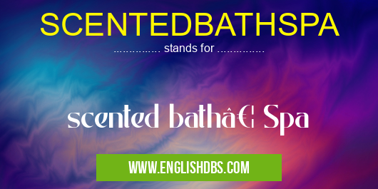 SCENTEDBATHSPA