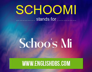 SCHOOMI