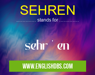 SEHREN