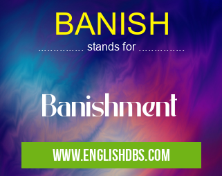 BANISH