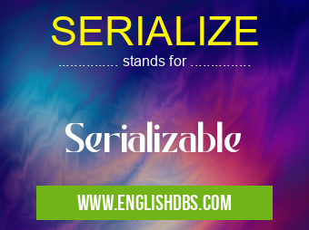 SERIALIZE