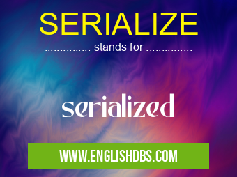 SERIALIZE