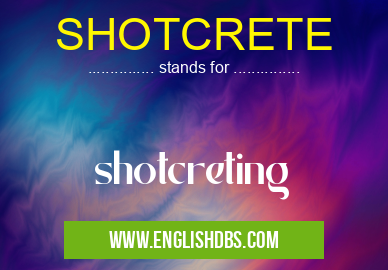 SHOTCRETE