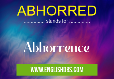 ABHORRED