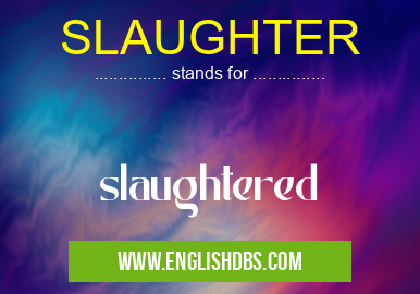 SLAUGHTER