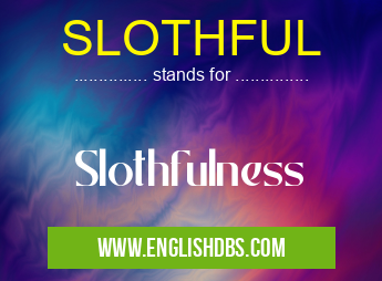 SLOTHFUL