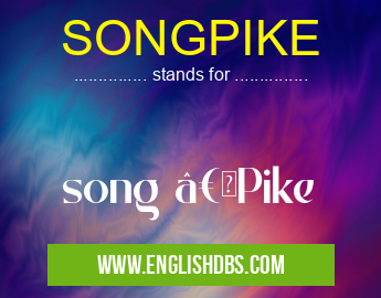 SONGPIKE