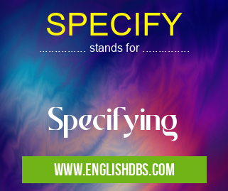 SPECIFY