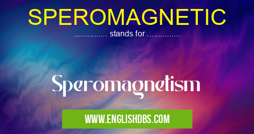 SPEROMAGNETIC