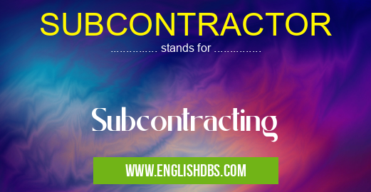 SUBCONTRACTOR