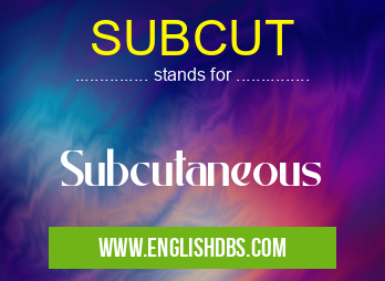 SUBCUT