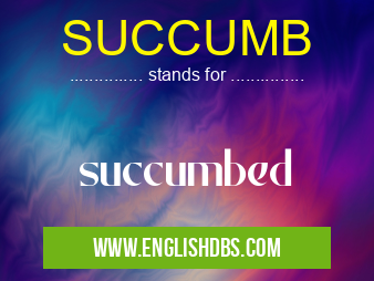 SUCCUMB