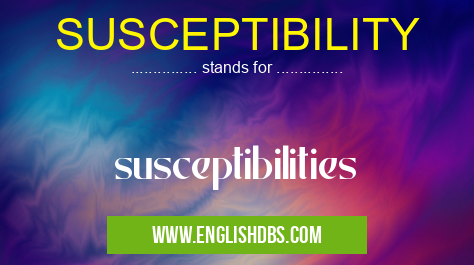 SUSCEPTIBILITY