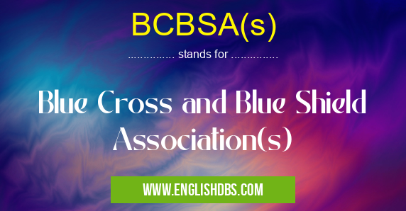 BCBSA(s)