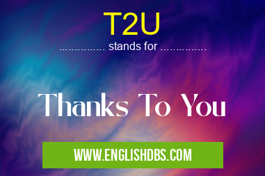 T2U