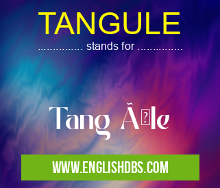 TANGULE