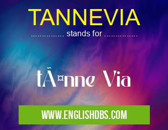 TANNEVIA