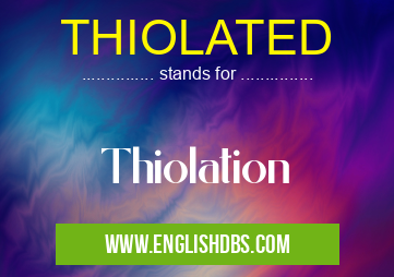 THIOLATED