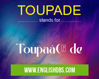 TOUPADE