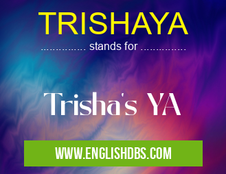 TRISHAYA