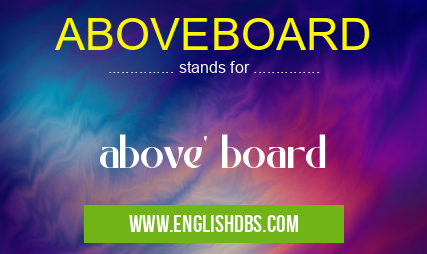 ABOVEBOARD