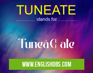 TUNEATE