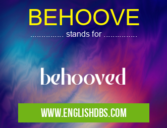 BEHOOVE