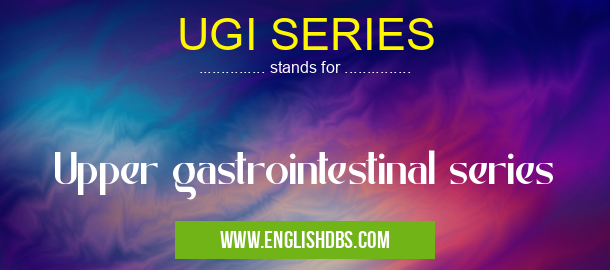 UGI SERIES