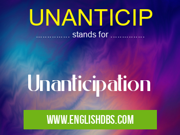 UNANTICIP