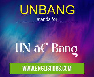 UNBANG