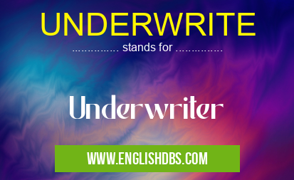 UNDERWRITE