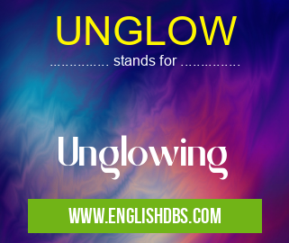 UNGLOW