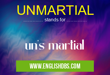 UNMARTIAL