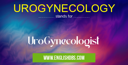 UROGYNECOLOGY