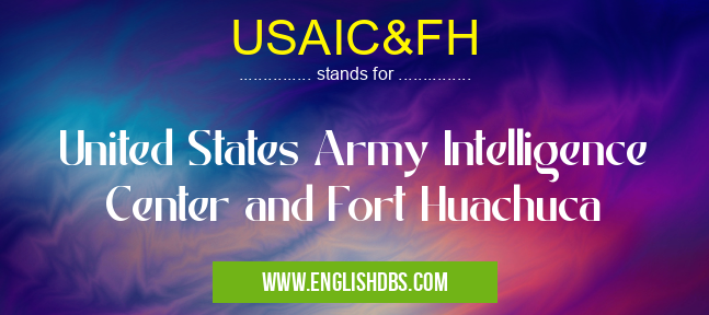 USAIC&FH