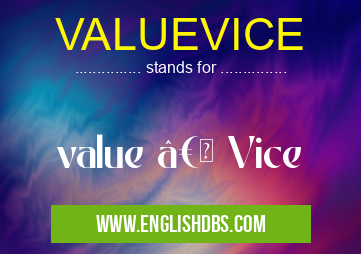 VALUEVICE